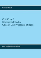 Civil Code / Commercial Code / Code Of Civil Procedure Of Japan Carsten Rasch