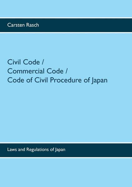 Civil Code / Commercial Code / Code Of Civil Procedure Of Japan Carsten Rasch-image