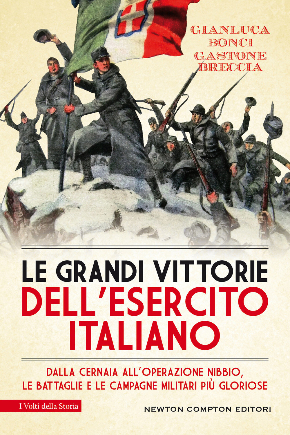 Libri Gianluca Bonci / Gastone Breccia - Le Grandi Vittorie Dell'esercito Italia