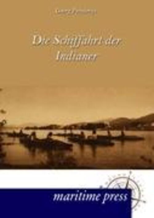 Thumbnail - Georg Friederici | Die Schiffahrt Der Indianer | Taschenbuch | Deutsch