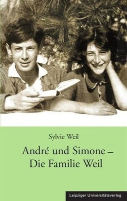 André und Simone - Die Familie Weil Sylvie Weil. Aus dem Franz. von Ellen D. Fis