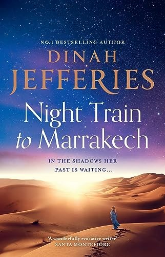 Night Train to Marrakech: the spellbinding escapist... - Jefferies, Dinah - Bild 1 von 1