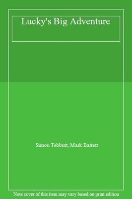 Lucky's Big Adventure,Simon Tebbutt, Mark Barrett