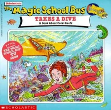 The Magic School Bus Takes A Dive: A Book About Coral Reefs - ACCEPTABLE
