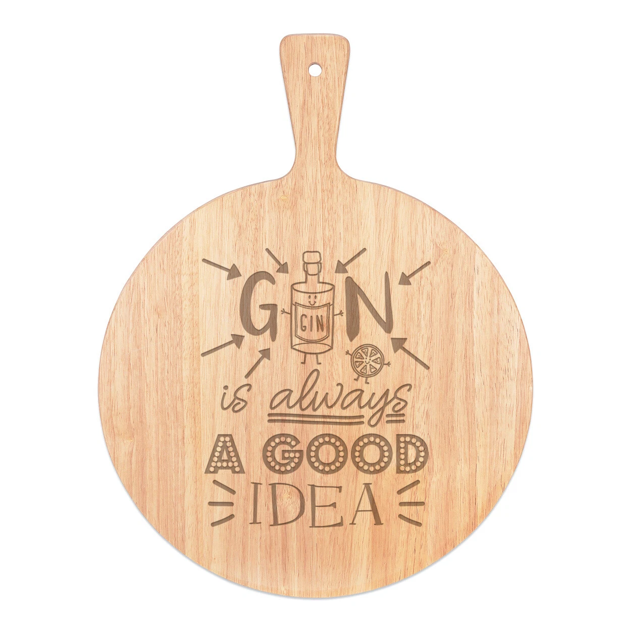 Gin Is Always A Good Idea Pizza Board Wooden Row Funny Passionate