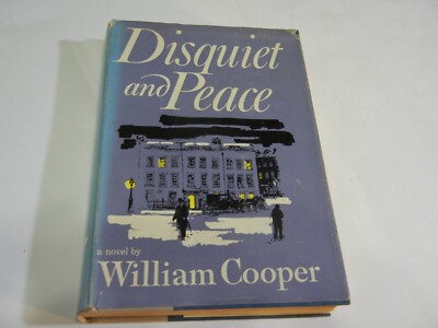 Disquiet and Peace a novel by William Cooper - 1956, 1957 copy