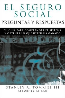 El Seguro Social Preguntas Y Respuestas: Su Guia Para Navegar Por El Sistema...