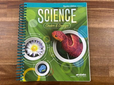 Abeka Science Order & Design Teacher Edition Vol. 1 2nd Ed