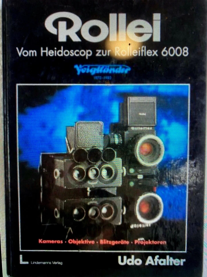 Rollei: Vom Heidoscop zur Rolleiflex 6008 Udo Afalter NEU - Bild 1 von 1