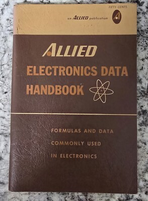 1963 Allied Electronics Data Handbook  ︎ Formulas & Data Used In Elecronics