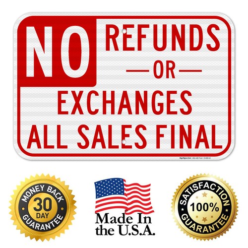 No Refunds Or Exchanges Sign, All Sales Final Sign, - Picture 35 of 85