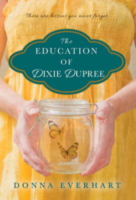 The Education of Dixie Dupree - Paperback By Everhart, Donna - ACCEPTABLE