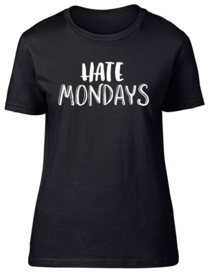 Lustiges tailliertes T-Shirt Hate Mondays für Damen