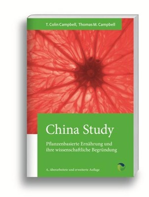 China Study | Thomas M Campbell, T Colin Campbell | 2017 | deutsch