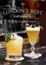 London's Best Cocktail Bars : The Most Popular Hotspots, Hardcover by Cohen, ...