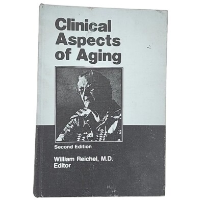 Clinical Aspects of Aging by William Reichel 1983 Hardcover Book