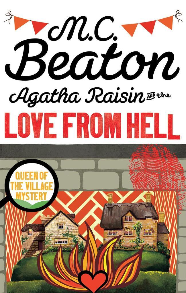 Agatha Raisin And The Love From Hell | M. C. Beaton | Englisch