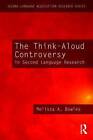 The Think-aloud Controversy in Second Language Research by Melissa A. Bowles (Paperback, 2010)