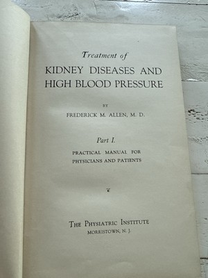#ad 1945 Kidney Diseases amp; High Blood Pressure by F.M. Allen MD Medical Guide $24.50