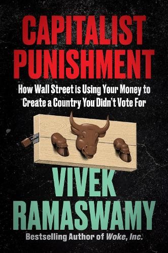 Capitalist Punishment by Vivek Ramaswamy - 9780063337756