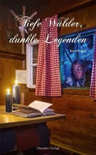 Tiefe Wälder, dunkle Legenden | Josef Probst | Deutsch | Taschenbuch | 2020