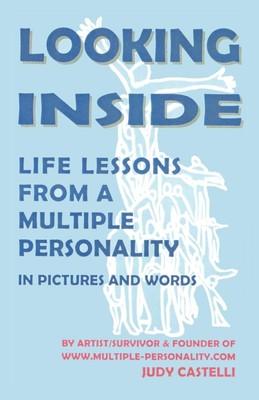 Judy Castelli Looking Inside: Life Lessons from a Multiple Persona (Taschenbuch)