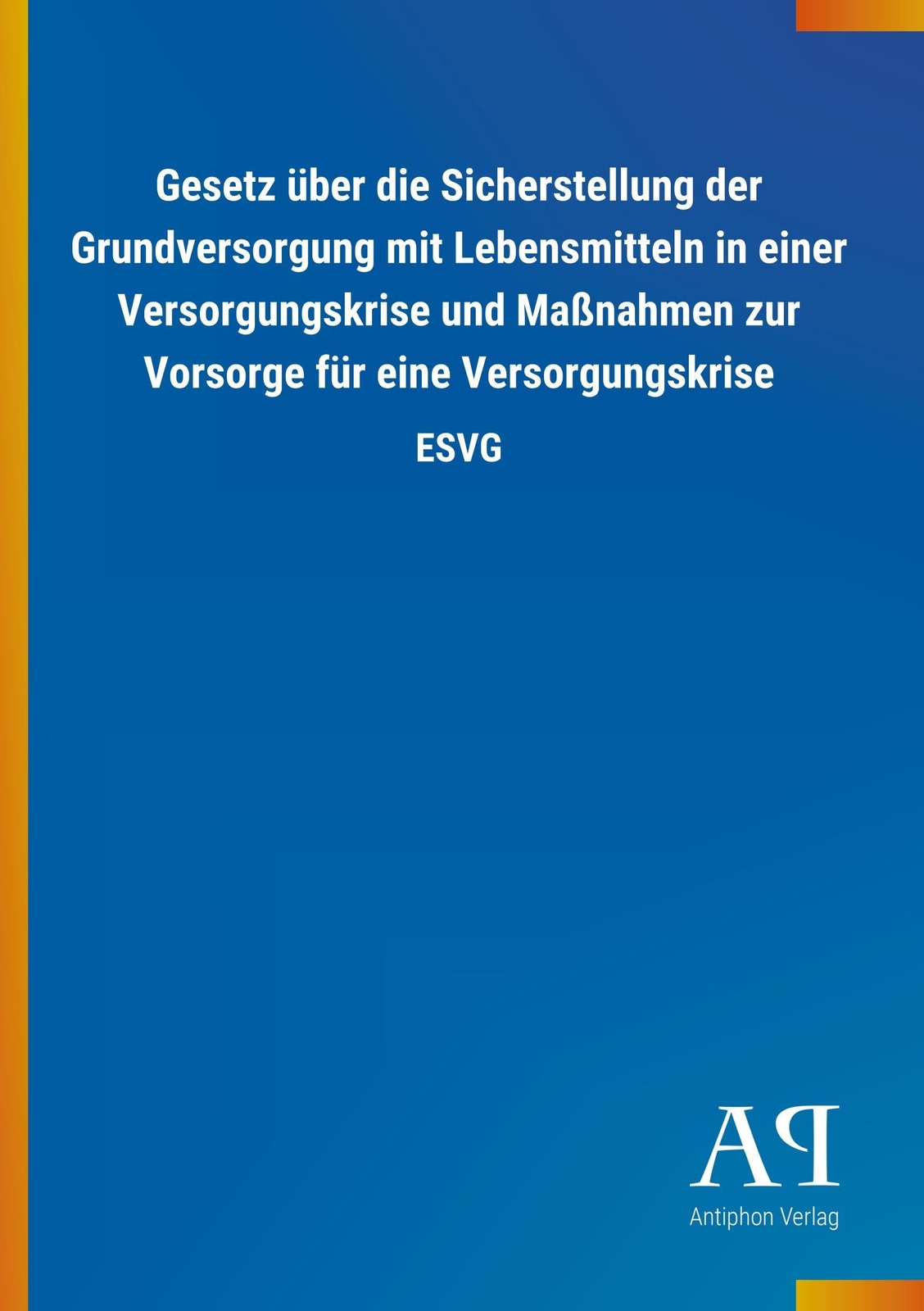 Gesetz Über Die Sicherstellung Der Grundversorgung Mit Lebensmitteln