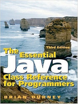 The Essential Java Class Reference for Programmers [Taschenbuch] by Durney, ...