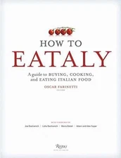 How to Eataly: A Guide to Buying, Cooking, and Eating Italian Food by Eataly