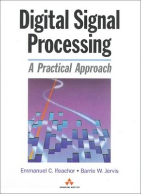 Digital Signal Processing: A Practical Approach (Electronic Syst