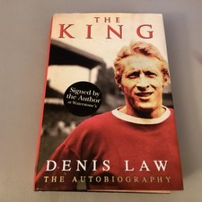 Hand signed Denis Law 'The King' 1st edition autobiography Undedicated Autograph