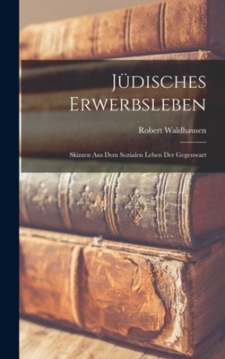 Waldhausen - Jdisches Erwerbsleben  Skizzen aus dem sozialen Leben de - X555z