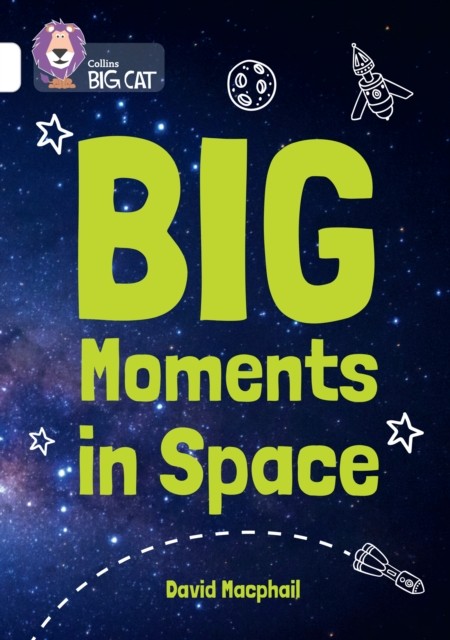 Big Moments in Space Band 10/White by David MacPhail (Paperback Book)