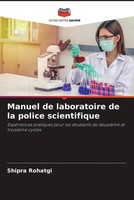 Shipra Rohatgi | Manuel De Laboratoire De La Police Scientifique | Taschenbuch