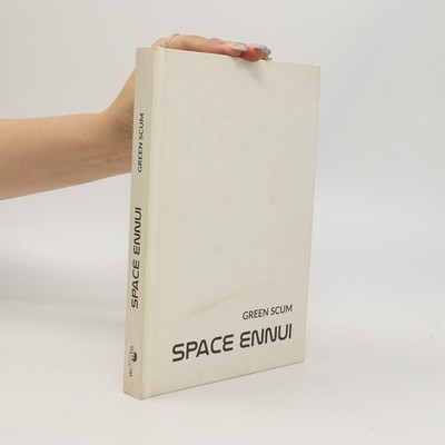 Space Ennui  |  Green Scum