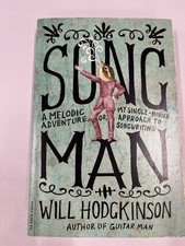 Song Man Will Hodgkinson Melodic Adventure Songwriting Music Memoir Song Man Will Hodgkinson Melodic Adventure Songwriting Music Memoir