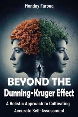 Monday Farouq Beyond the Dunning-Kruger Effect (Paperback)