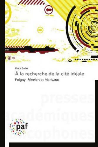 Thumbnail - À La Recherche De La Cité Idéale Foigny, Fénelon Et Marivaux 2094
