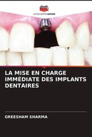 La Mise En Charge ImmÉDiate Des Implants Dentaires Greesham Sharma Taschenbuch