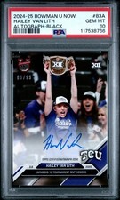 2024-25 Bowman U Now Hailey Van Lith Auto Black /99 Auto #83A PSA 10 Gem Mint