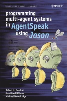 Programming Multi-Agent Systems in AgentSpeak Using Jason Hardcov