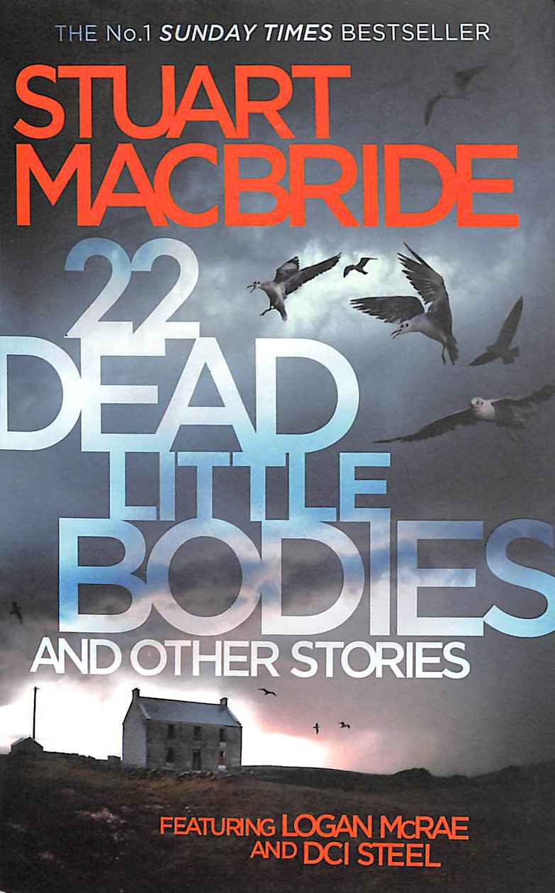 22 Dead Little Bodies and Other Stories by MacBride, Stuart