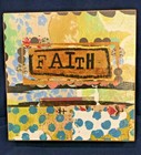 Hung or Standing Box Style "FAITH" Plaque with Decorative Collage Background 8"