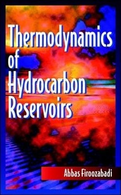 THERMODYNAMICS OF HYDROCARBON RESERVOIRS By Abbas Firoozabadi - Hardcover *VG+*