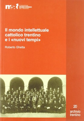 Roberto Ghetta Il mondo intellettuale cattolico trentino (Paperback) (UK IMPORT)