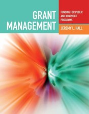 Grant Management: Funding for Public and Nonprofit Programs: F...