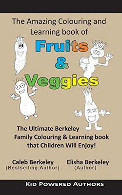 Amazing Colouring & Learning Book of Fruits & Veggies -  NEW Elisha Berkeley 201