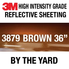 3M 3879 HI High Intensity Grade Reflective Sheeting BROWN 36" in BY THE YARD