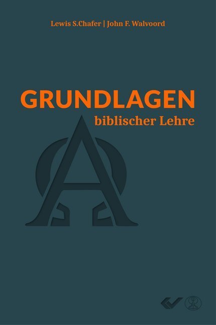 Thumbnail - Grundlagen Biblischer Lehre Von Lewis Sperry Chafer, John F. Walvoord