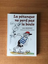 La pétanque ne perd pas la boule - Geoffroy, Jean